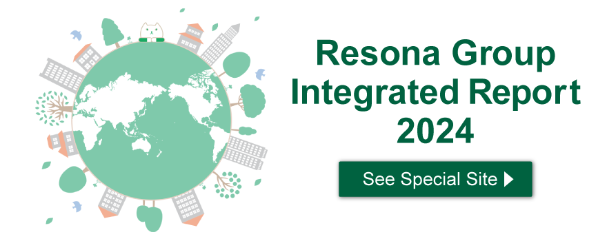 Go to Resona Group Integrated Report 2024 Special Site.
